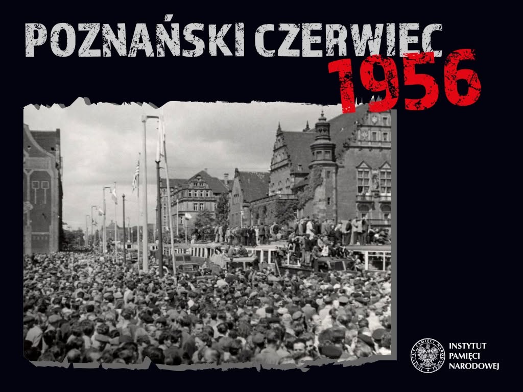 XXIV POWIATOWY KONKURS HISTORYCZNY „Poznański Czerwiec 1956-głos, którego nie dało się uciszyć"